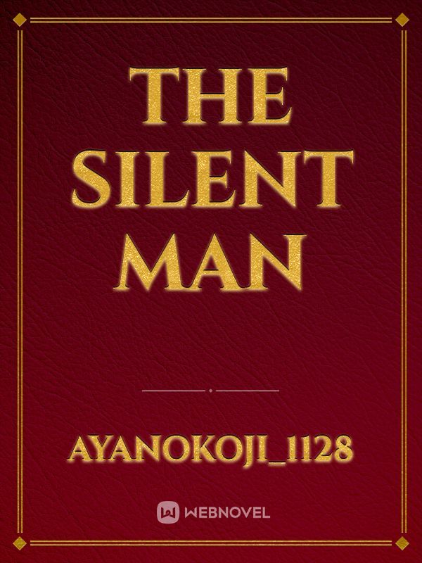 The Silent man