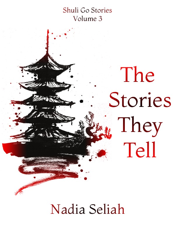 The Stories They Tell (Shuli Go Stories Vol. 3)