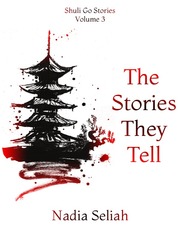 The Stories They Tell (Shuli Go Stories Vol. 3) Book