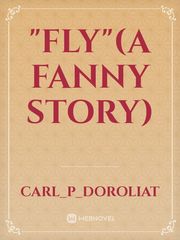 "Fly"(A fanny Story) Book