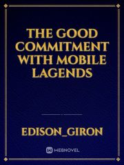 The Good Commitment with Mobile Lagends Book