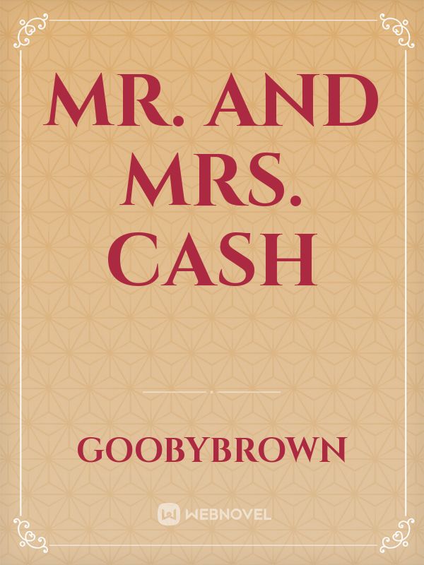 Mr. and Mrs. Cash