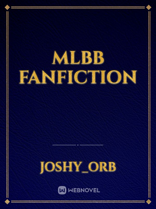 MLBB Fanfiction Book