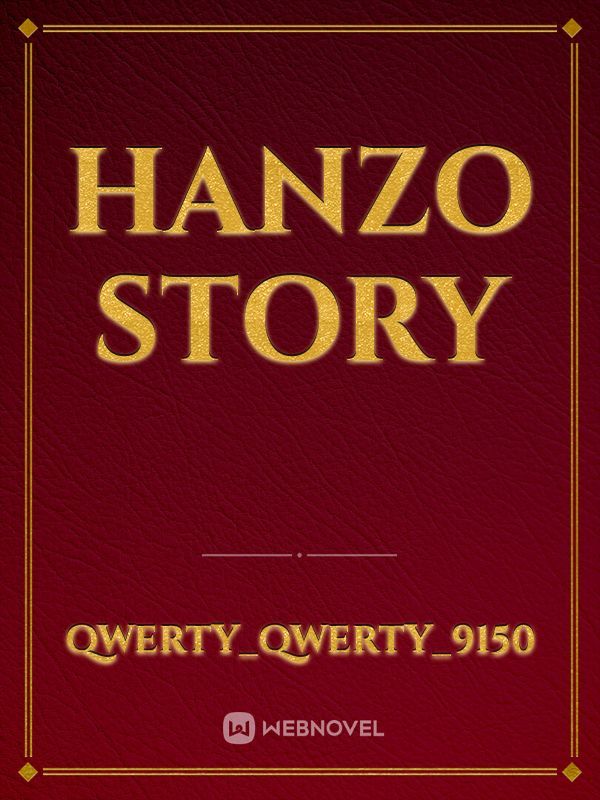 HANZO STORY