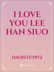 I Love You Lee Han Siuo Book