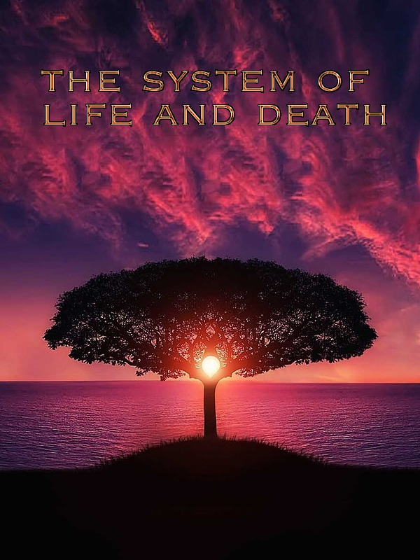 The System of Life and Death