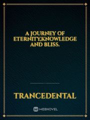 A journey of Eternity,Knowledge and Bliss. Book