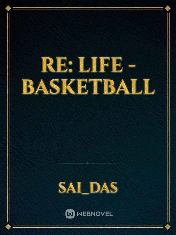 Re: Life - Basketball Book