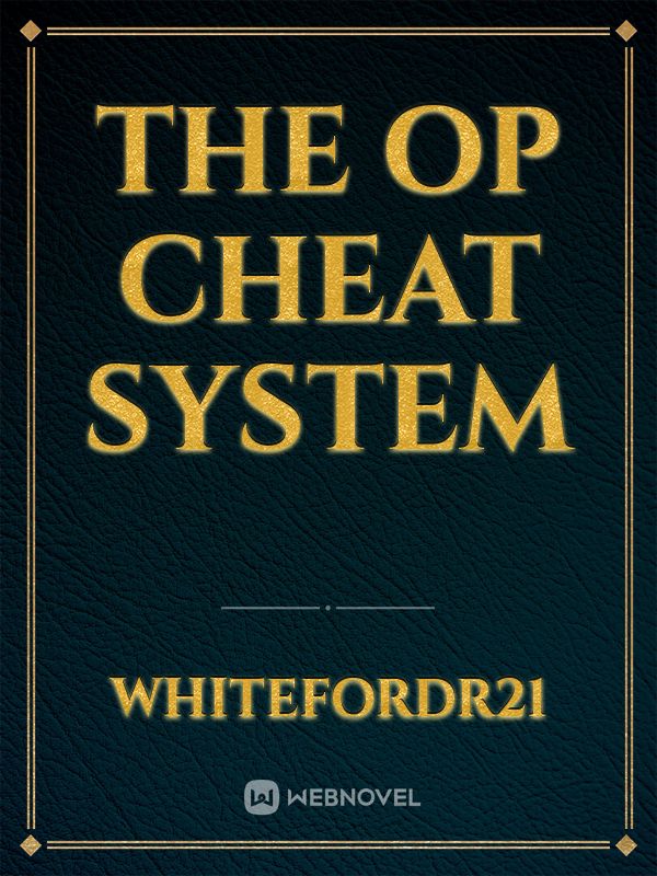 The OP CHEAT SYSTEM