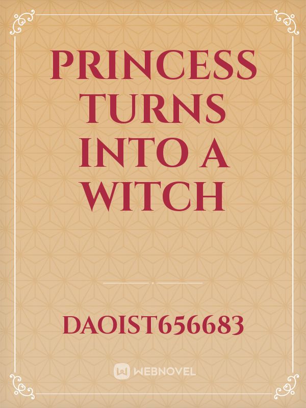 Princess turns into a witch