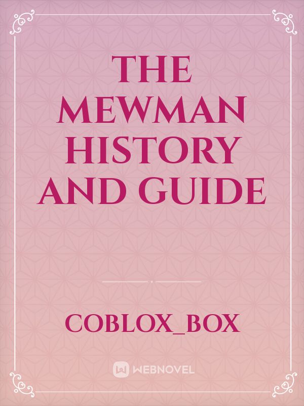 The Mewman History And Guide