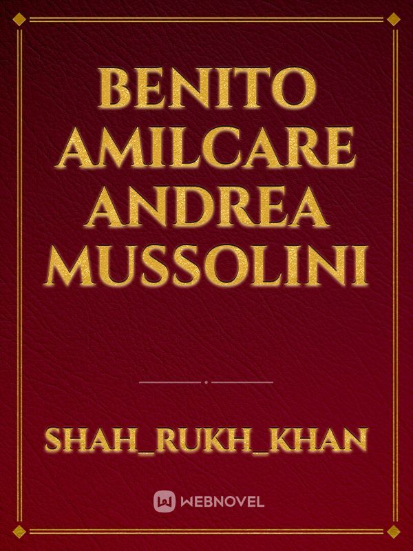 Benito Amilcare Andrea Mussolini Book