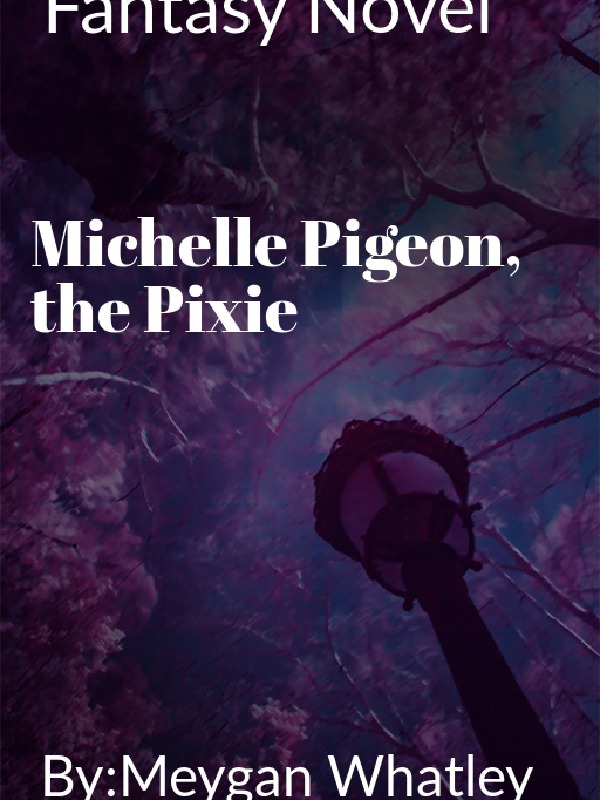 Michelle Pigeon, the Pixie