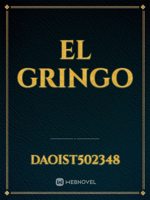 EL GRINGO