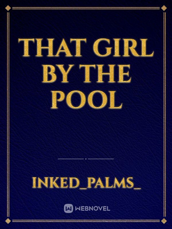 That Girl by the Pool