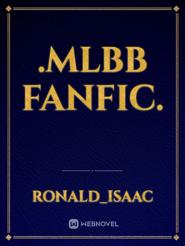 .MLBB Fanfic. Book