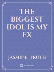 The biggest  idol is my ex Book