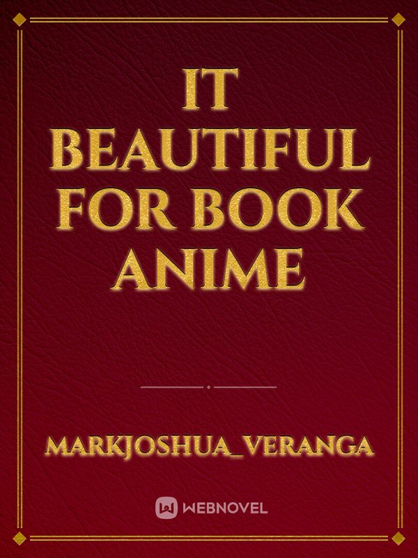 It beautiful for book anime