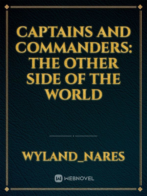 Captains and Commanders: The other side of the world Book