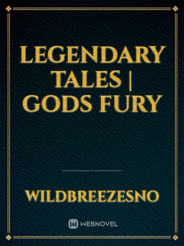 Legendary Tales | Gods Fury