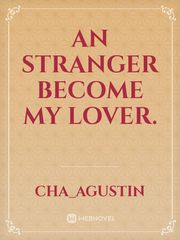 An stranger become my lover. Book