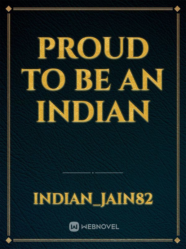 Proud to be an INDIAN