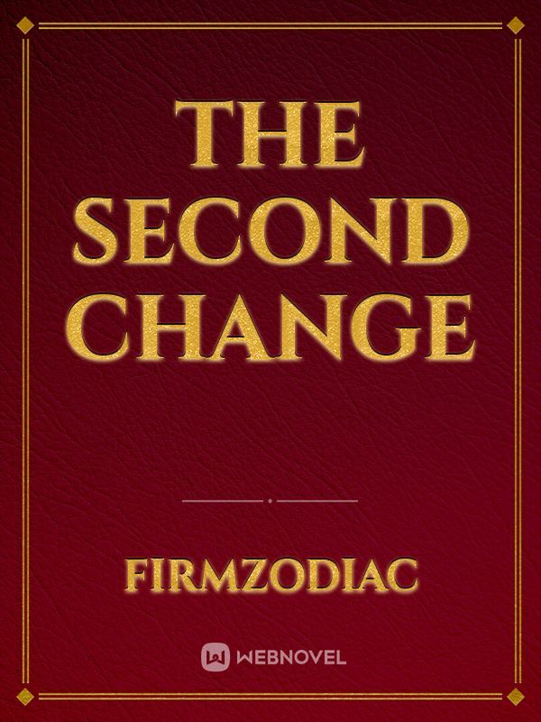 The Second Change