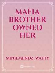 Mafia Brother Owned Her Book