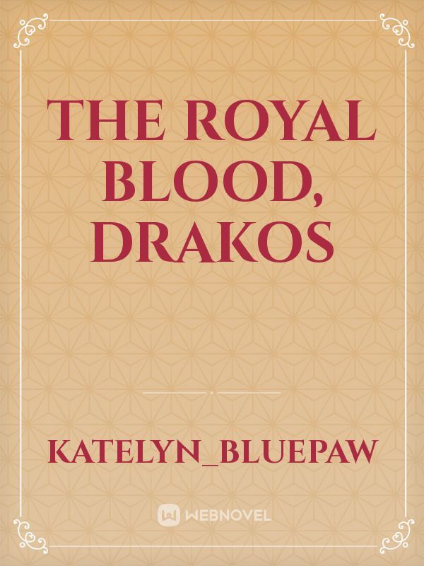 The Royal Blood, Drakos