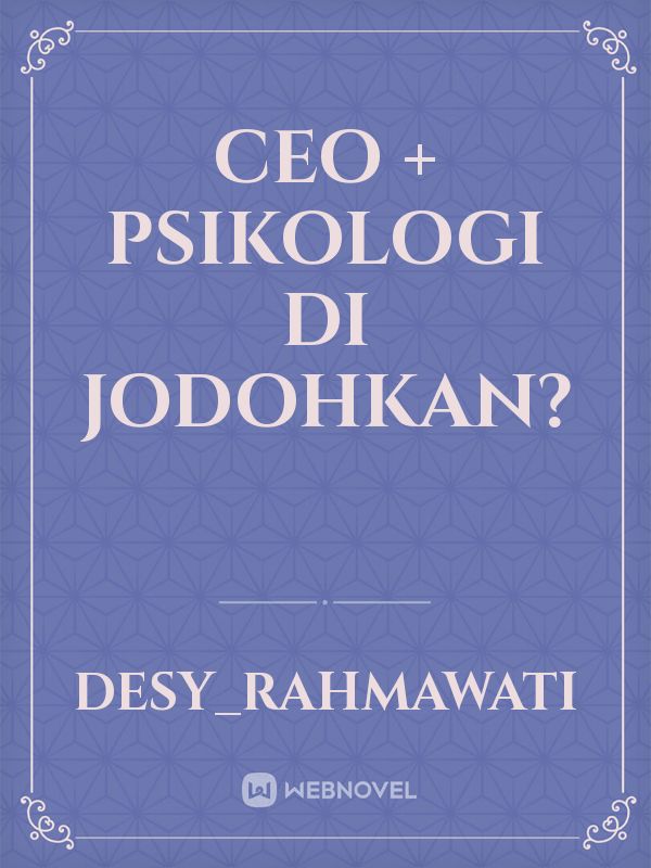 CEO + psikologi di jodohkan? Book