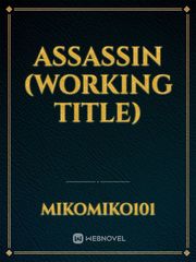 Assassin (working title) Book
