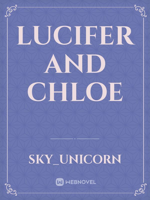 Lucifer and Chloe