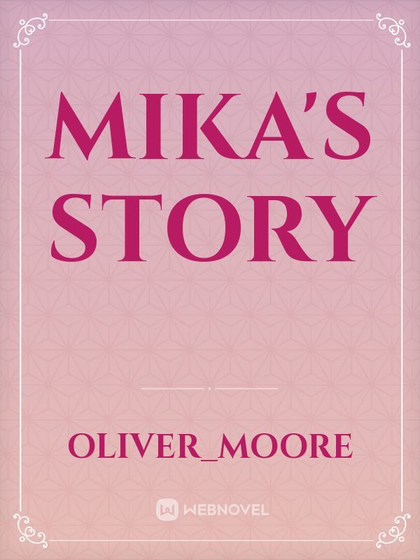 Mika's Story