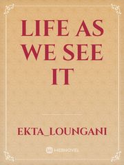 Life as we see it Book