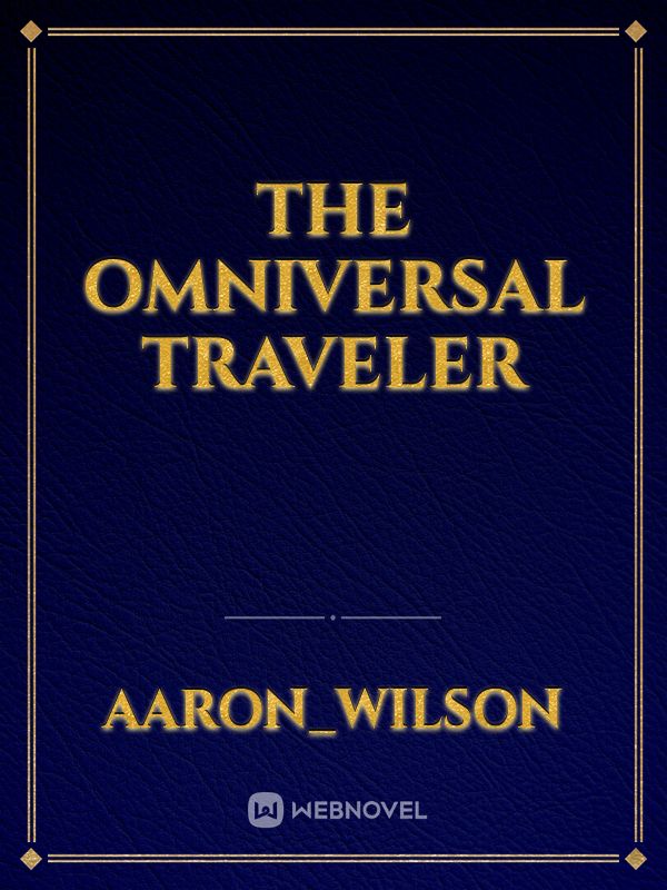 the omniversal traveler