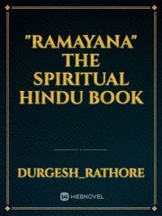 "RAMAYANA" 
The Spiritual Hindu Book Book
