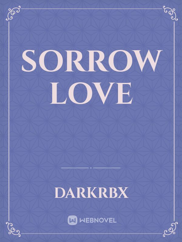 Sorrow Love
