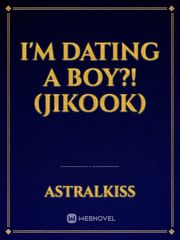 I'm Dating A Boy?! (JIKOOK) Book