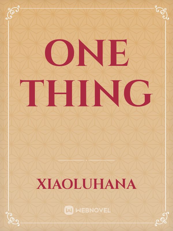 One Thing