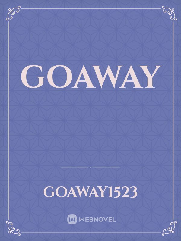 goaway