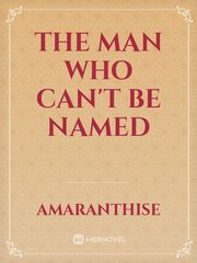 The Man Who Can't Be Named Book