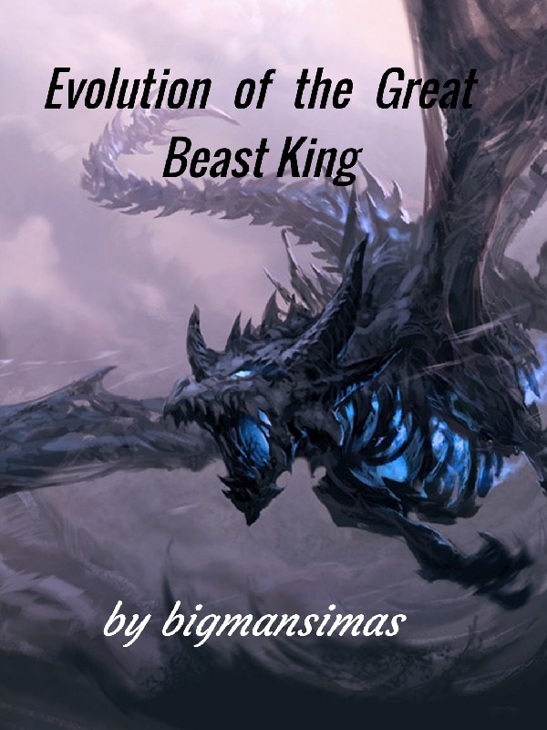 Evolution of the Great Beast King