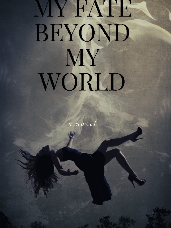 My Fate Beyond My World Book