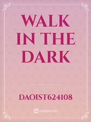 walk in the dark Book
