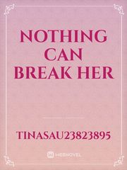 Nothing Can Break her Book