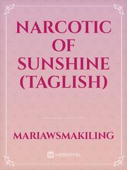 Narcotic of Sunshine (Taglish) Book