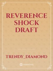 Reverence Shock draft Book
