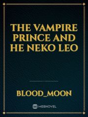 The Vampire Prince And He Neko Leo Book