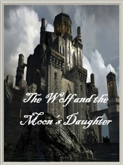 The Wolf and the Moon's Daughter Book