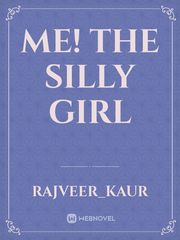 Me! The silly girl Book